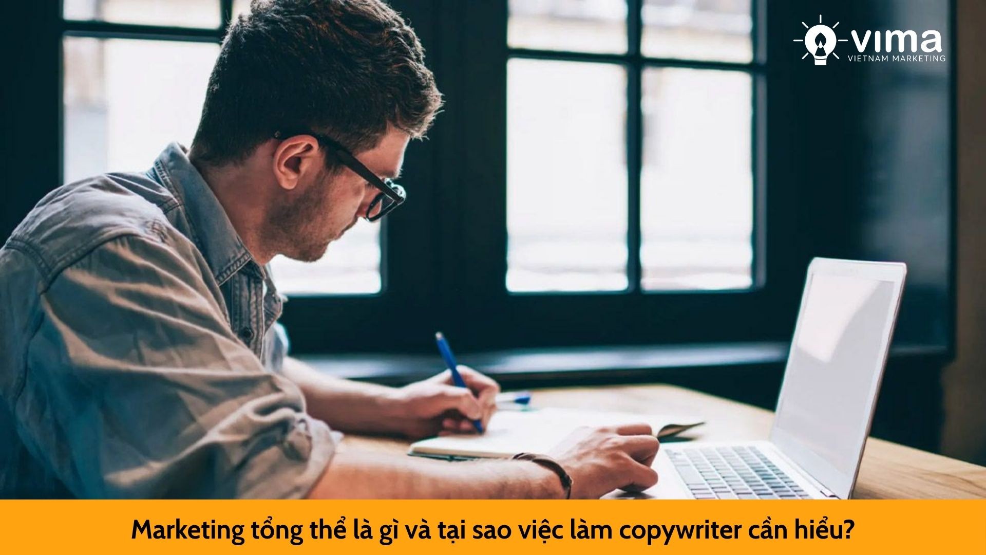 Marketing tổng thể là gì và tại sao việc làm copywriter cần hiểu?